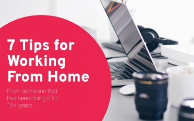 7 Tips for Working from Home from someone that has been doing it for 16+ years.